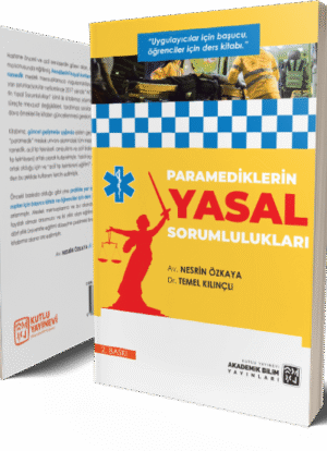 Paramediklerin Yasal Sorumlulukları - Av. Nesrin Özkaya & Dr. Temel Kılınçlı