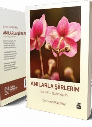 Anılarla Şiirlerim - Zahide Usta Kopuz
