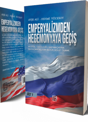 Emperyalizmden Hegemonyaya Geçiş Büyük Devlet Olmak ABD ve Rusya - Cilt 1 - Fehmi Yücesoy, Ayşe Ali