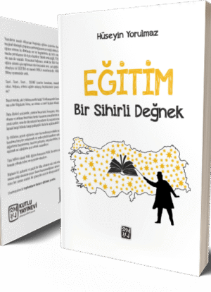 Eğitim: Bir Sihirli Değnek - Hüseyin Yorulmaz