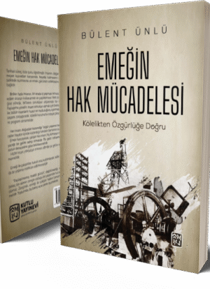 Emeğin Hak Mücadelesi - Bülent Ünlü
