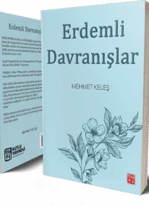 Erdemli Davranışlar - Mehmet Keleş