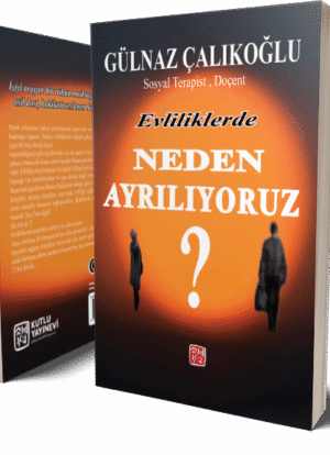 Evliliklerde Neden Ayrılıyoruz? - Gülnaz Çalıkoğlu