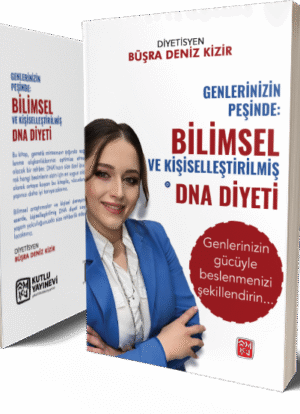 Genlerinizin Peşinde: Bilimsel ve Kişiselleştirilmiş DNA Diyeti - Büşra Deniz Kizir