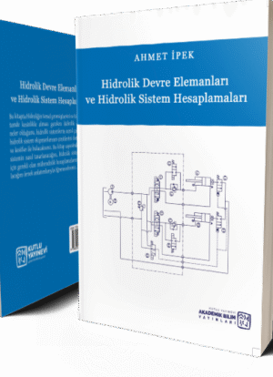 Hidrolik Devre Elemanları ve Hidrolik Sistem Hesaplamaları - Ahmet İpek