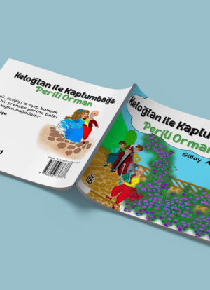 Keloğlan İle Kaplumbağa: Perili Orman - Gülay Alçe