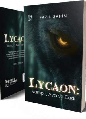 Lycaon: Vampir, Avcı ve Cadı - Fazıl Şahin