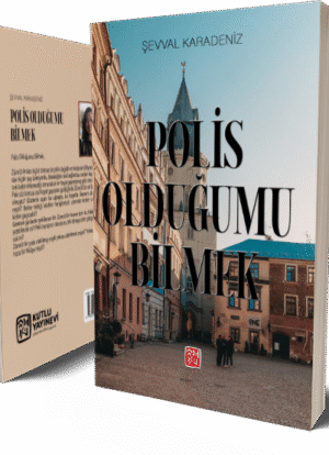 Polis Olduğumu Bilmek - Şevval Karadeniz