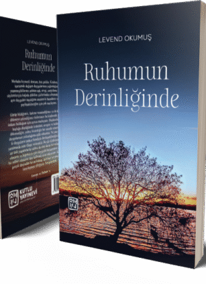 Ruhumun Derinliğinde - Levend Okumuş