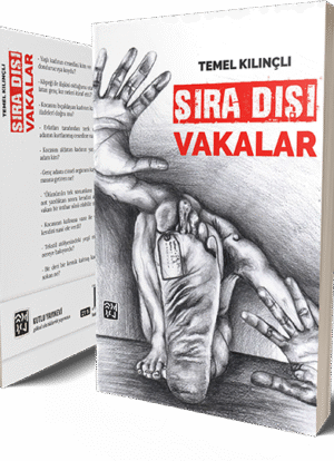 Sıra Dışı Vakalar - Temel Kılınçlı