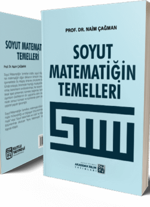 Soyut Matematiğin Temelleri - Naim Çağman