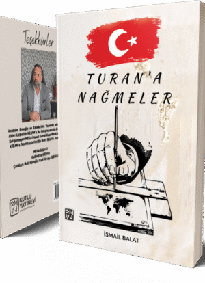 Turan'a Nağmeler - İsmail Balat