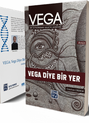 VEGA: Vega Diye Bir Yer - Günhan Erdem