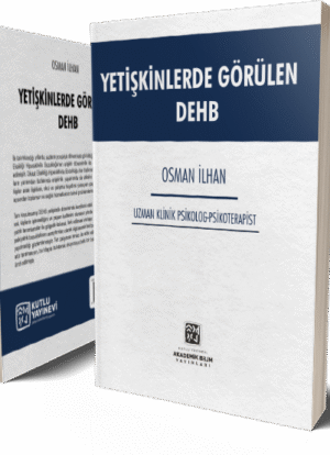 Yetişkinlerde Görülen DEHB - Osman İlhan