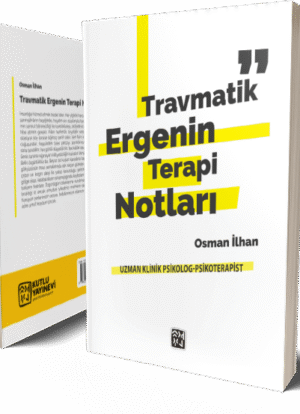 Travmatik Ergenin Terapi Notları - Osman İlhan