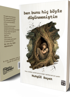 Ben Bunu Hiç Böyle Düşünmemiştim - Nurgül Bayer