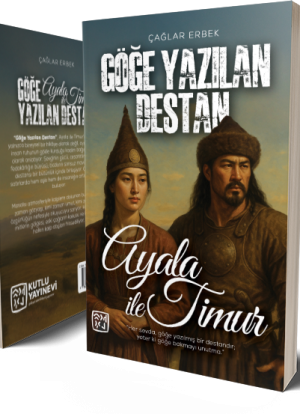Göğe Yazılan Destan - Ayala ile Timur - Çağlar Erbek
