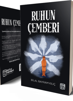 Ruhun Çemberi - Bilal Bayram Kılıç