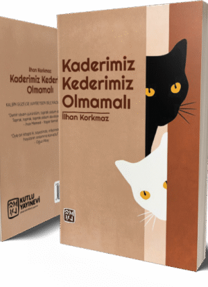 Kaderimiz Kederimiz Olmamalı - İlhan Korkmaz