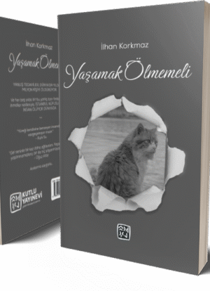 Yaşamak Ölmemeli - İlhan Korkmaz